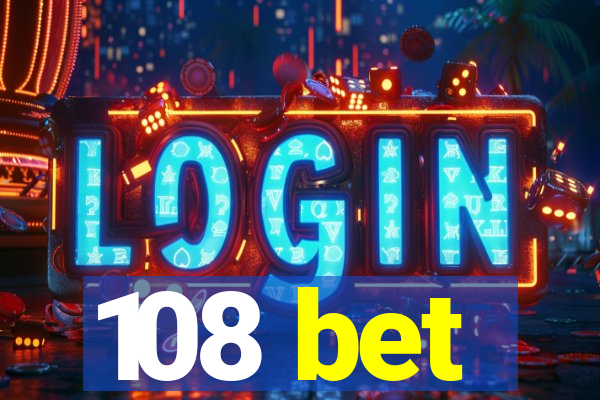 108 bet